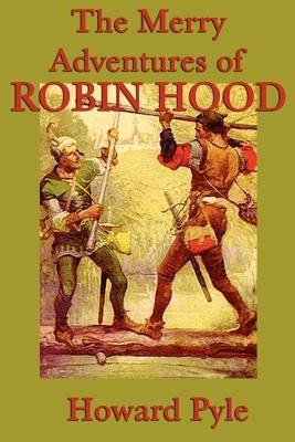 The Merry Adventures of Robin Hood - Howard Pyle - cover