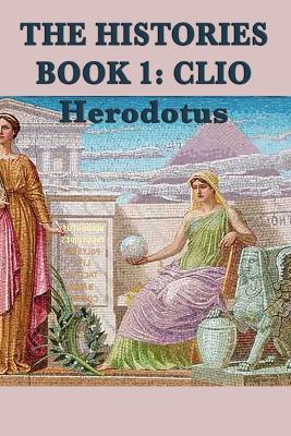 The Histories Book 1: Clio - Herodotus Herodotus - cover