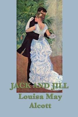 Jack and Jill - Louisa May Alcott - cover