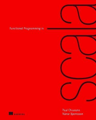 Functional Programming in Scala - Paul Chiusano,Runar Bjarnason - cover