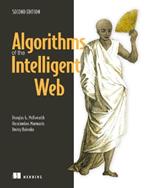 Algorithms of the Intelligent Web, Second Edition