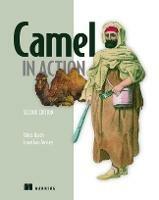 Camel in Action, Second Edition - Claus Ibsen,Jonathan Anstey - cover