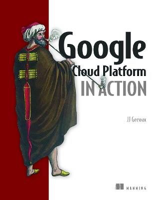 Google Cloud Platform in Action - John Geewax - cover