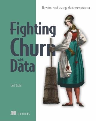 Fighting Churn with Data - Carl Gold - cover