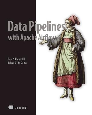 Data Pipelines with Apache Airflow - Bas Harenslak,Julian Ruiter - cover