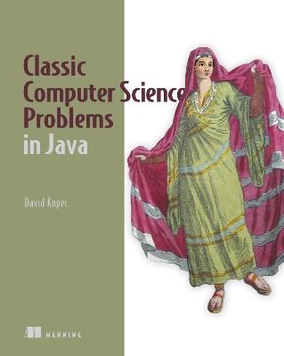 Classic Computer Science Problems in Java - David Kopec - cover