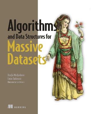 Algorithms and Data Structures for Massive Datasets - Dzejla Medjedovic,Emin Tahirovic - cover