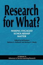 Research for What?: Making Engaged Scholarship Matter