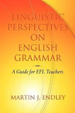 Linguistic Perspectives on English Grammar: A Guide for EFL Teachers