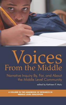 Voices from the Middle: Narrative Inquiry By, For and About the Middle Level Community - cover