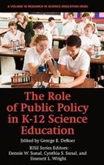 The Role of Public Policy in K-12 Science Education