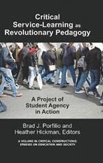 Critical-Service Learning As A Revolutionary Pedagogy: An International Project of Student Agency in Action