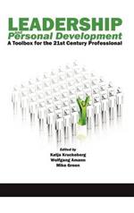 Leadership and Personal Development: A Toolbox for the 21st Century Professional