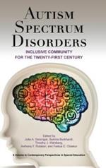 Autism Spectrum Disorders: Inclusive Community for the 21st Century