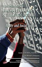 Mathematics Teacher Education in the Public Interest: Equity and Social Justice (Hc) (International Perspectives on Mathematics Education--Cogniti)