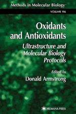 Oxidants and Antioxidants: Ultrastructure and Molecular Biology Protocols