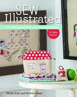 Sew Illustrated: 35 Charming Fabric & Thread Designs