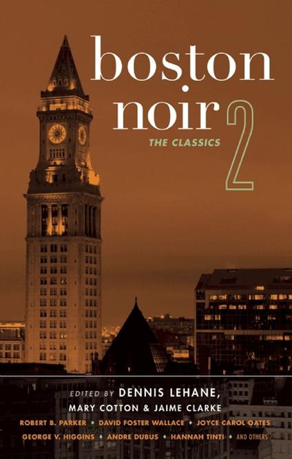 Boston Noir 2: The Classics (Akashic Noir)