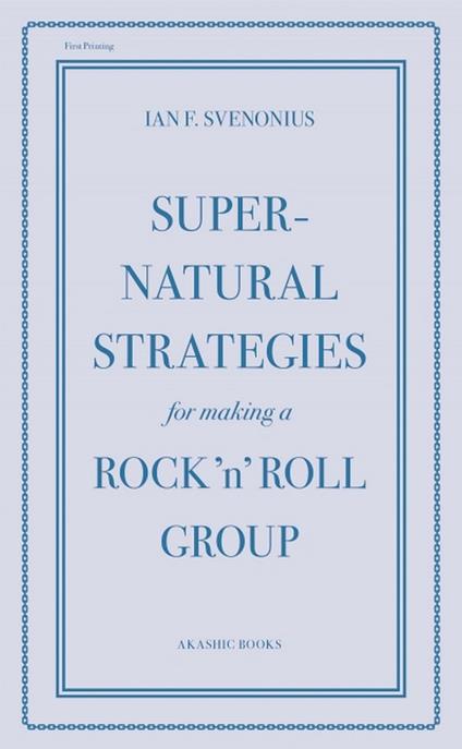 Supernatural Strategies for Making a Rock 'n' Roll Group