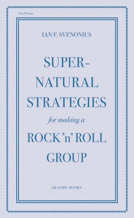 Supernatural Strategies for Making a Rock 'n' Roll Group