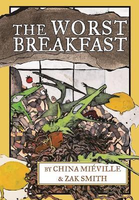 The Worst Breakfast - China Mieville - cover