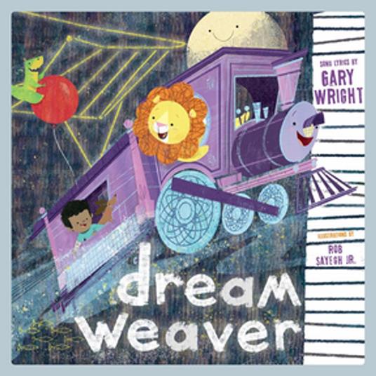 Dream Weaver: A Children's Picture Book (LyricPop) - Wright Gary,Rob Sayegh - ebook