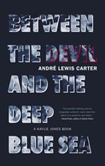 Between the Devil and the Deep Blue Sea