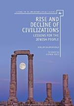 Rise and Decline of Civilizations: Lessons for the Jewish People