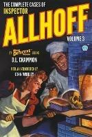 The Complete Cases of Inspector Allhoff, Volume 3 - D L Champion - cover