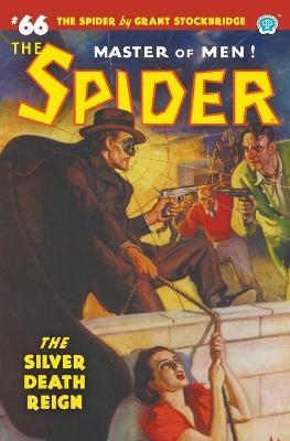 The Spider #66: The Silver Death Reign - Grant Stockbridge,Norvell W Page - cover