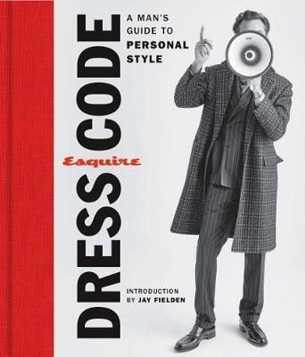 Esquire Dress Code: A Man's Guide to Personal Style - cover