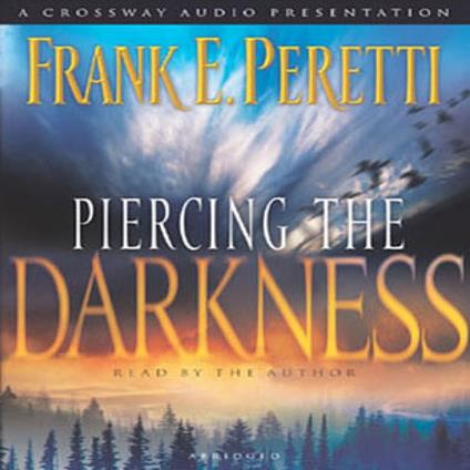 Piercing the Darkness