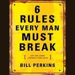 6 Rules Every Man Must Break