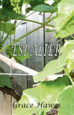 Espalier - Grace Hawes - cover