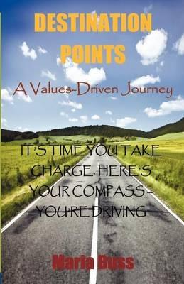 Destination Points: A Values-Driven Journey - Maria Buss - cover