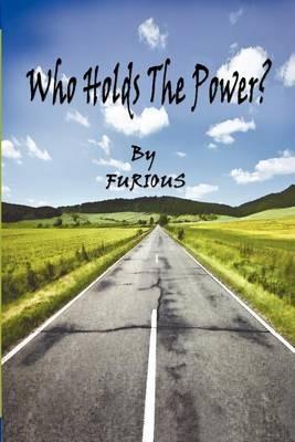 Who Holds the Power? - Furious - cover