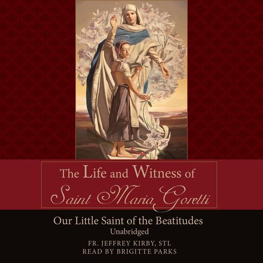 Life and Witness of St. Maria Goretti, The