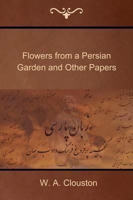 Flowers from a Persian Garden and Other Papers - United States - cover
