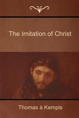 The Imitation of Christ - Thomas A Kempis - cover