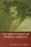 The Meditations of Marcus Aurelius - Aurelius Marcus - cover