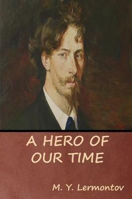 A Hero of Our Time - M Y Lermontov - cover