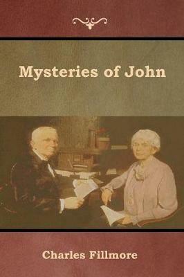 Mysteries of John - Charles Fillmore - cover