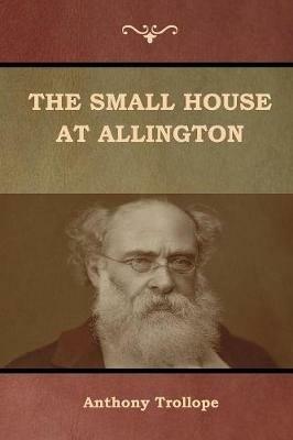 The Small House at Allington - Anthony Trollope - cover