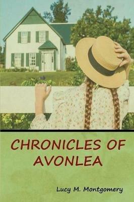 Chronicles of Avonlea - Lucy M Montgomery - cover