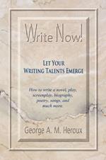 Write Now! Let Your Writing Talents Emerge