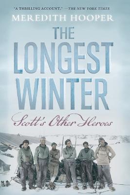 The Longest Winter: Scott's Other Heroes - Meredith Hooper - cover