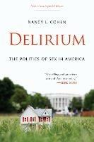 Delirium: The Politics of Sex in America