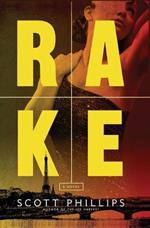 Rake: A Novel