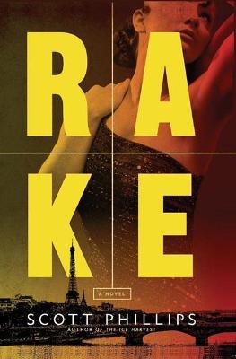 Rake: A Novel - Scott Phillips - cover