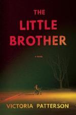 The Little Brother: A Novel